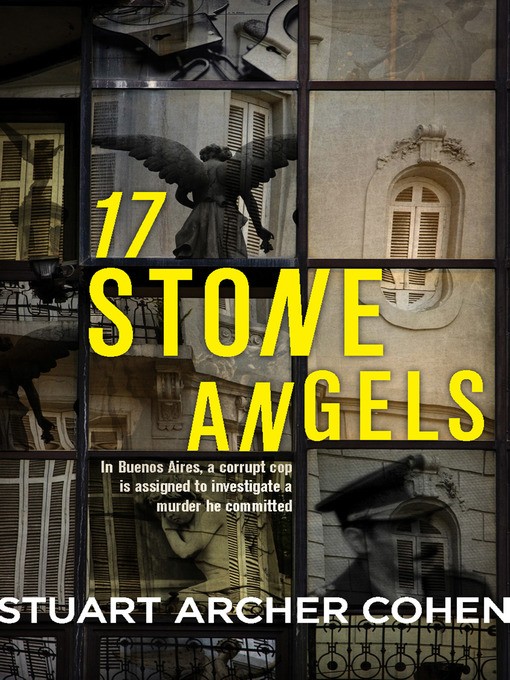 Title details for 17 Stone Angels by Stuart Archer Cohen - Available